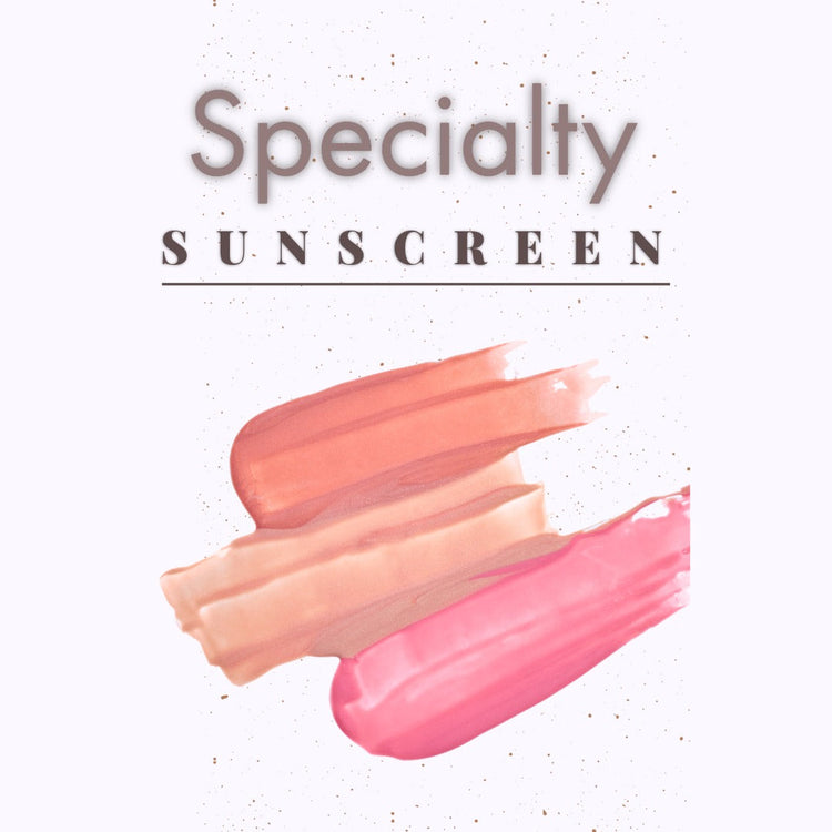 Specialty Sunscreens